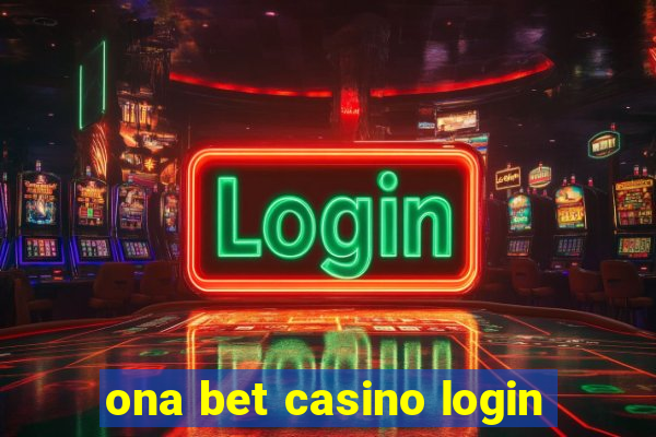 ona bet casino login